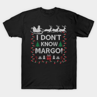 Ugly Funny Christmas I Don't Know Margo Matching Gift Men Women 2 T-Shirt
